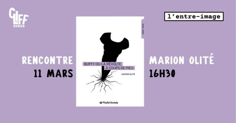 Lire la suite à propos de l’article Marion Olité, autrice de l’essai « Buffy, ou la révolte à coups de pieu », à Grenoble le 11 mars 2024